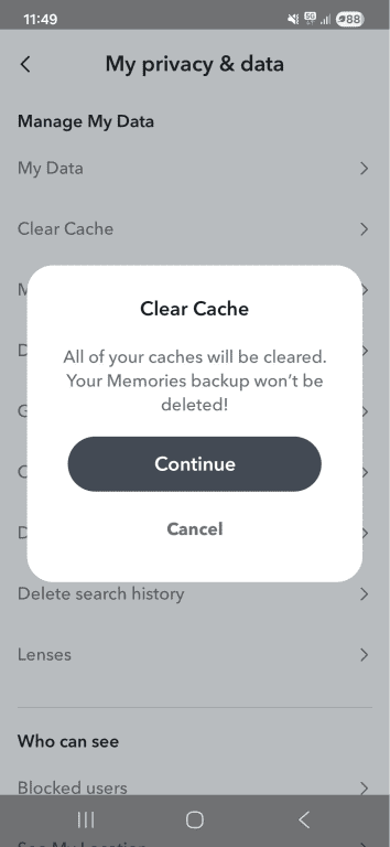 Snapchat app Clear Cache popup confirmation over the My privacy & data settings on Android.